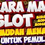 Tutorial Game Slot Pemula Biar Menang Trik Biar Gacor Maxwin